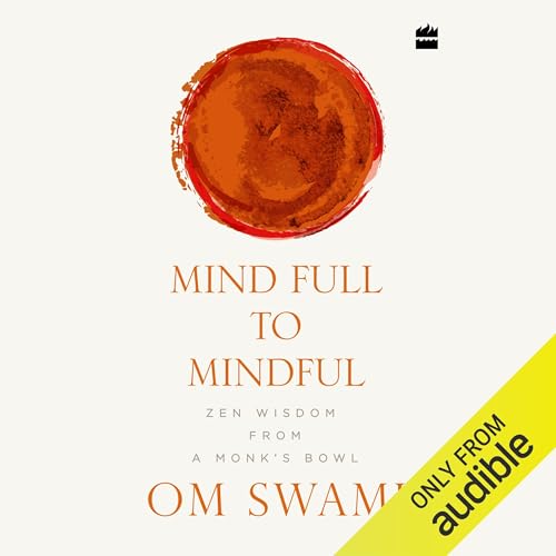 Mind Full to Mindful by Om Swami episode artwork