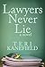 Lawyers Never Lie