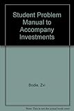 Student Problem Manual to accompany Investments