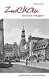  Geschichten und Anekdoten aus Zwickau: Kennste Zwigge?!