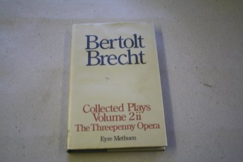 Brecht Collected Plays: The Threepenny Opera : ... 0413390209 Book Cover