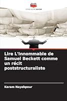 Lire L'Innommable de Samuel Beckett comme un récit poststructuraliste 6209254187 Book Cover
