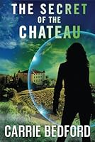 The Secret of The Chateau (Kate Benedict Paranormal Mysteries) B09SP2QQM2 Book Cover