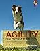 Agility Right from the Start: The ultimate training guide to America's fastest growing dog sport (Karen Pryor Clicker Book)