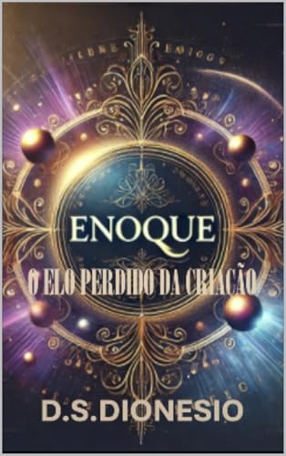 Enoque: O Elo Perdido da Criação