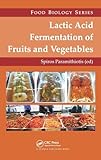 Lactic Acid Fermentation of Fruits and Vegetables...