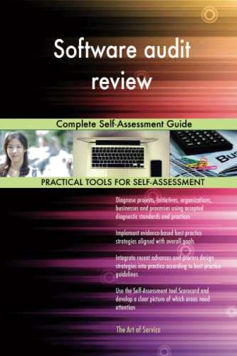 Software audit review Complete Self-Assessment Guide