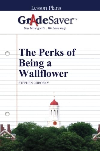 GradeSaver (TM) Lesson Plans: The Perks of Being a Wallflower