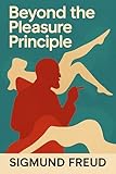 Beyond the Pleasure Principle: Illustrated Book by Sigmund Freud