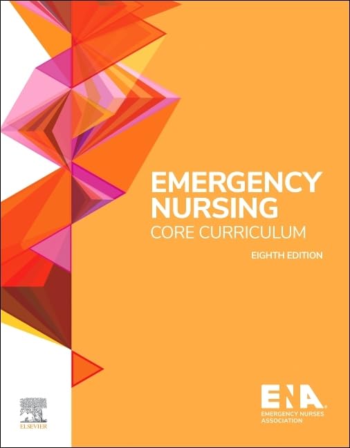 Emergency Nursing Core Curriculum (Surgical Pathology: A Case Based Approach to Diagnosis)      8th Edition