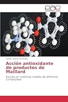 Accion Antioxidante de Productos de Maillard 3639733223 Book Cover
