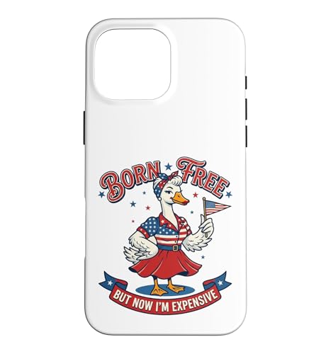 4th July Women Born Free But Now I'm Expensive Funny Goose �X�}�z�P�[�X iPhone 16 Pro Max �p