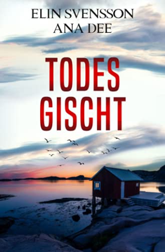 Todesgischt: Schwedenkrimi...