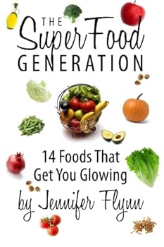 Paperback The Super Food Generation: 14 Foods That Get You Glowing Book