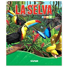 La Selva / The Forest (Observing the World Around Us) (Spanish Edition)