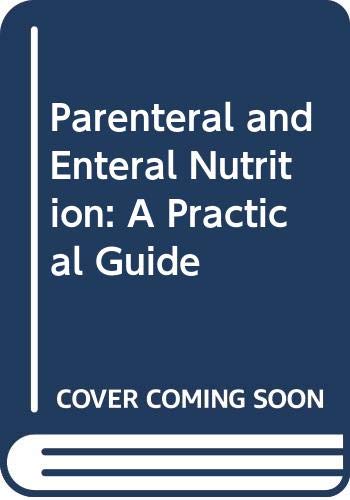 livre Parenteral and Enteral Nutrition: A Practical Guide
