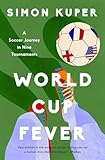 World Cup Fever: A Soccer Journey in Nine Tournaments