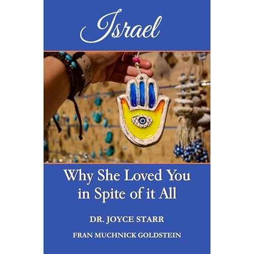 Israel - Why She Loved You in Spite of it All by Dr. Joyce Starr, Fran Muchnick Goldstein episode artwork