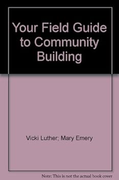 Paperback Your Field Guide to Community Building Book