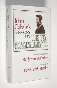 Hardcover John Calvin's Sermons on the Ten commandments Book