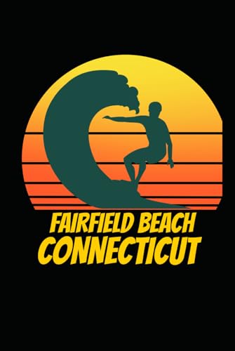 FAIRFIELD BEACH connecticut: beach journal for writing down thoughts for anyone that loves beach vacations and surfing