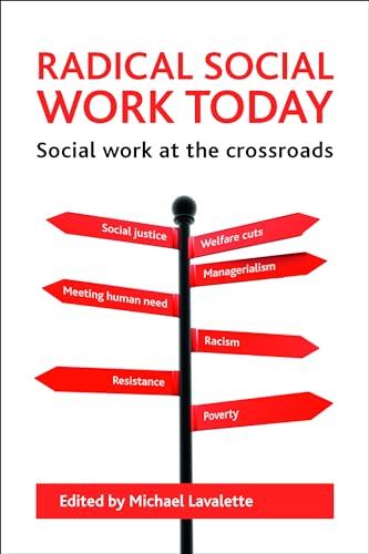 Radical Social Work Today: Social work at the crossroads