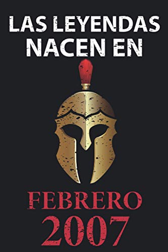 Las leyendas nacen en febrero 2007: Regalo de cumpleaños perfecto para niños y niñas de 14 años I Cita positiva , humor I Cuaderno , diario , libro de ... I Idea original para el 14 cumpleaños