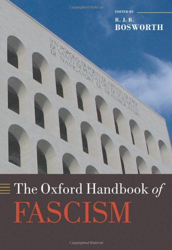 The Oxford Handbook of Fascism (Oxford Handbooks in History)