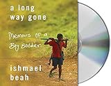 A Long Way Gone: Memoirs of a Boy Soldier