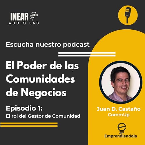 El rol del Gestor de Comunidad con Juan Diego Casta&ntilde;o de CommUp