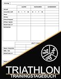  Triathlon Trainingstagebuch: Trainingseinheiten vom Laufen, Rad fahren, Schwimmen, Marathon, Triathlon planen und erfassen, - 100 Seiten, DIN A4
