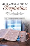 Your Morning Cup of Inspiration: A Written Devotional from Fearless Faith Ministries