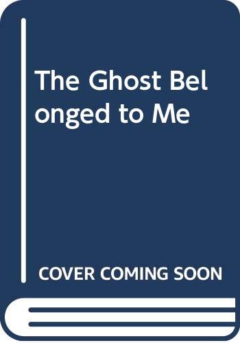 The Ghost Belonged to Me 0606127089 Book Cover