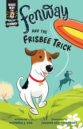 Fenway and the Frisbee Trick (Make Way for Fenway!)