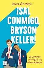 ¡Sal conmigo, Bryson Keller! (Crossbooks)