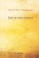 Życie na miarę literatury 836156876X Book Cover