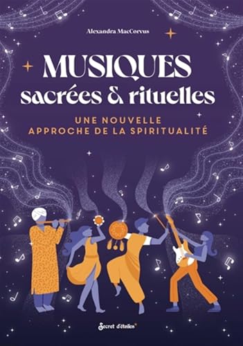 Musiques sacrées et rituelles: Une nouvelle approche de la spiritualité