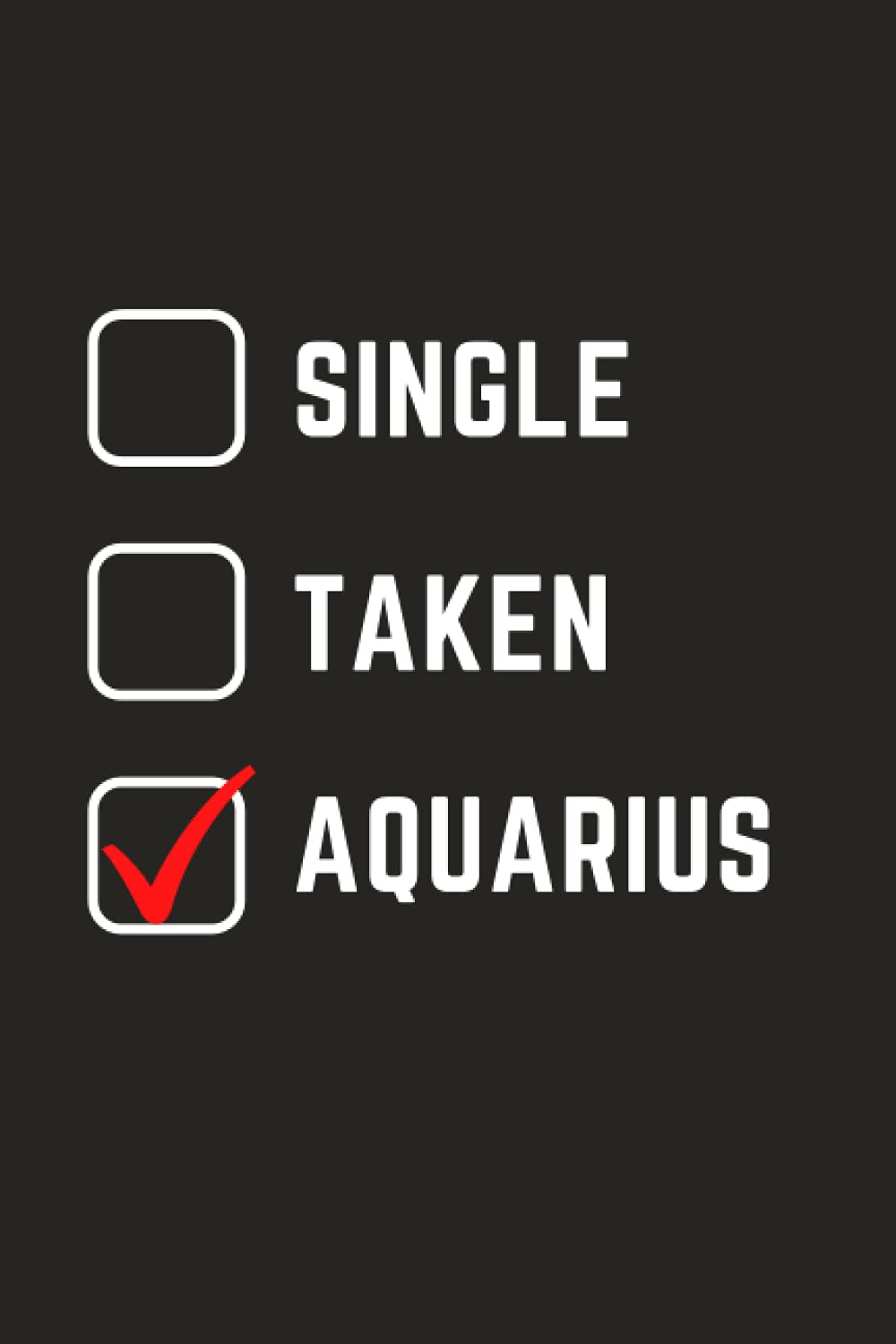 Gift for Aquarius: Aquarius Notebook | Funny Gag Humor Journal Present for Aquarius Men and Women | Aquarius Notebook for Him and Her | Hilarious ... for Aquarius | Gift for Astrology Lovers