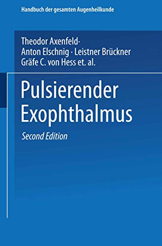 Pulsierender Exophthalmus (Handbuch der Gesamten Augenheilkunde, 9, Abt. 1/2)