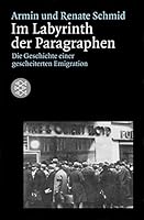 Im Labyrinth der Paragraphen. Die Geschichte einer gescheiterten Emigration. 3596166519 Book Cover