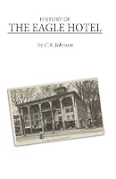 History of The Eagle Hotel 1448614554 Book Cover