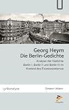 Georg Heym: Die Berlin-Gedichte: Analyse der Gedichte Berlin I, Berlin II und Berlin III im Kontext des Expressioni ...