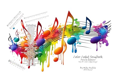 Color Coded Songbook Deluxe: More color coded songs and scores for you to learn! (Color Coded...