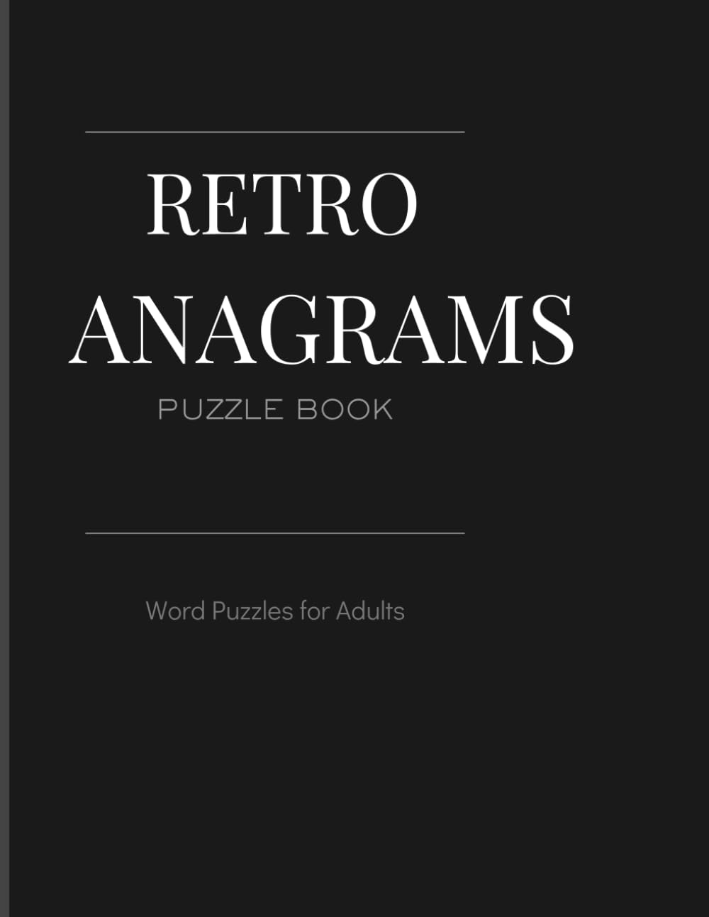 Retro Anagrams Puzzle Book Word Puzzles for Adults: Brain Teasers & Mind Games with Vintage Themes