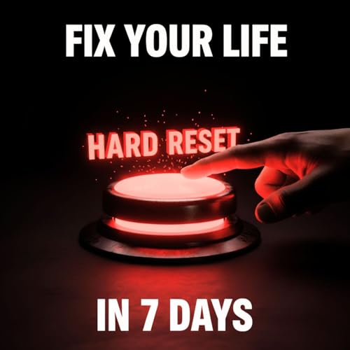 『Fix Your Life in 7 Days: The Ultimate "Hard Reset" Guide』のカバーアート