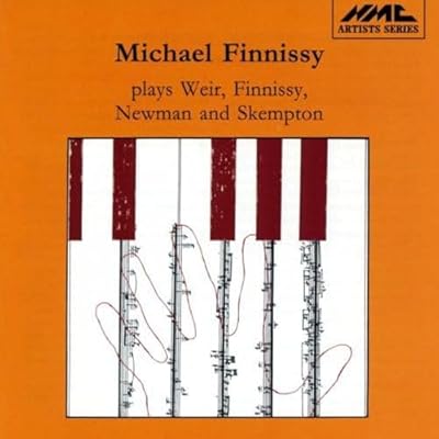 Michael Finnissy plays Weir, Finnissy, Newman and Skempton