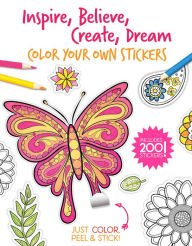 Paperback Inspire, Believe, Create, Dream, Color Your Own Stickers Book