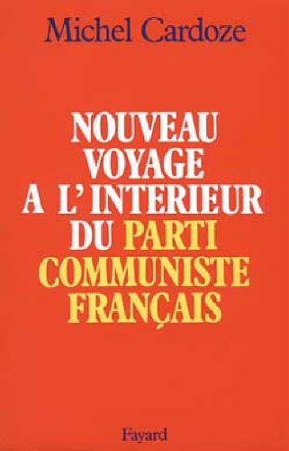Nouveau voyage à l'intérieur du parti communiste français