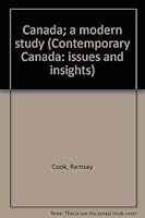 Canada a Modern Study (Contemporary Canada: issues and insights) 0772011338 Book Cover