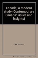 Canada a Modern Study (Contemporary Canada: issues and insights) 0772001952 Book Cover